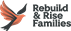 Rebuild and Rise Families