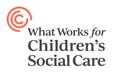 What Works for Childrens Social Care